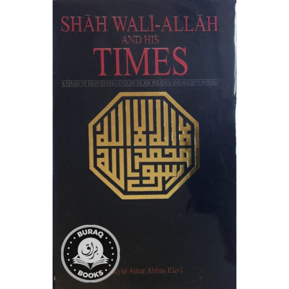 Shah Wali-Allah and His Times